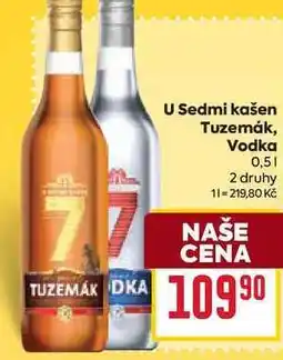 Billa U Sedmi kašen Tuzemák, Vodka 0,5l nabídka