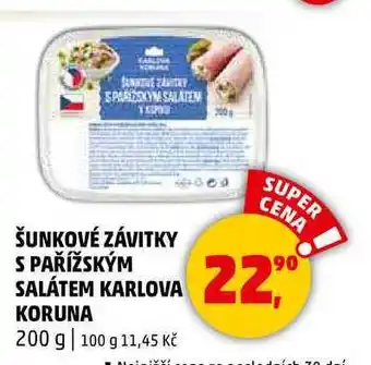 Penny Market ŠUNKOVÉ ZÁVITKY S PAŘÍŽSKÝM SALÁTEM KARLOVA KORUNA, 200 g nabídka