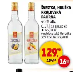 Penny Market ŠVESTKA, HRUŠKA KRÁLOVSKÁ PALÍRNA 40% alk., 0,5 l nabídka