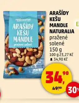 Penny Market ARAŠIDY KEŠU MANDLE NATURALIA pražené solené, 150 g nabídka