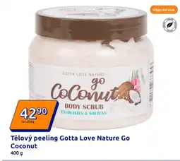 Action Tělový peeling gotta love nature go coconut nabídka