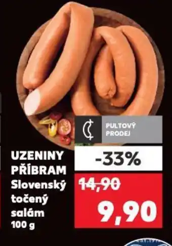 Kaufland UZENINY PŘÍBRAM Slovenský točený salám nabídka