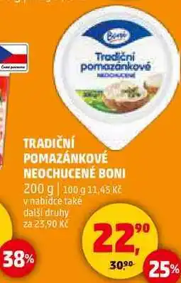 Penny Market TRADIČNÍ POMAZÁNKOVÉ NEOCHUCENÉ BONI, 200 g nabídka