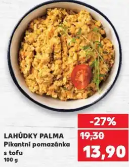 Kaufland LAHŮDKY PALMA Pikantní pomazánka stofu nabídka