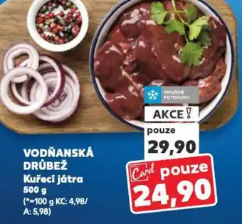 Kaufland VODŇANSKÁ DRŮBEŽ Kuřecí játra nabídka