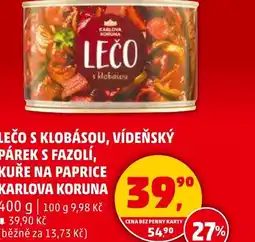 Penny Market LEČO S KLOBÁSOU, VÍDEŇSKÝ PÁREK S FAZOLÍ, KUŘE NA PAPRICE KARLOVA KORUNA nabídka