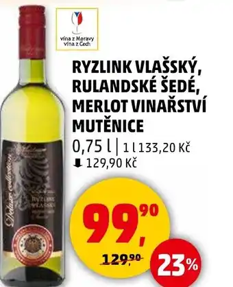 Penny Market RYZLINK VLAŠSKÝ, RULANDSKÉ ŠEDÉ, MERLOT VINAŘSTVÍ nabídka