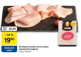 Tesco DZ Klatovy Kuřecí prsní šunka standardní krájená nabídka