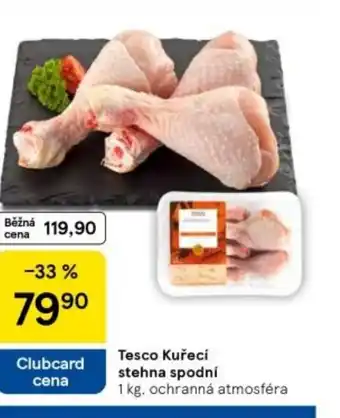 Tesco Tesco Kuřecí stehna spodní nabídka