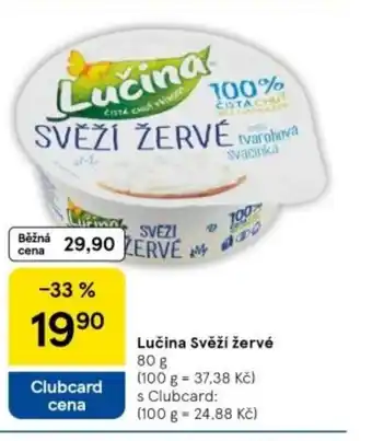 Tesco Lučina Svěží žervé nabídka