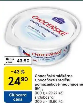 Tesco Choceňská mlékárna Choceňské Tradiční pomazánkové neochucené, 150 g nabídka