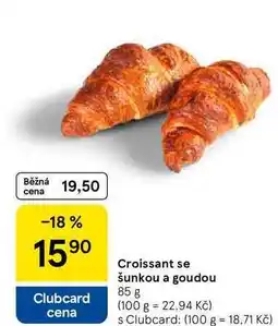 Tesco Croissant se šunkou a goudou, 85 g nabídka