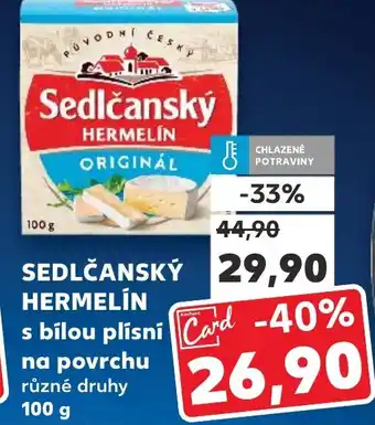 Kaufland SEDLČANSKÝ HERMELÍN s bilou plísní na povrchu nabídka