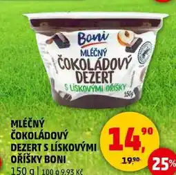 Penny Market MLÉČNÝ ČOKOLÁDOVÝ DEZERT S LÍSKOVÝMI OŘÍŠKY BONI, 150 g nabídka