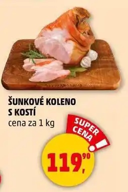 Penny Market ŠUNKOVÉ KOLENO S KOSTÍ, 1 kg nabídka