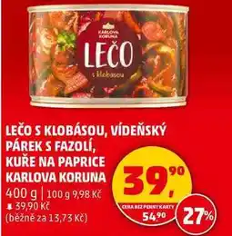 Penny Market LEČO S KLOBÁSOU, VÍDEŇSKÝ PÁREK S FAZOLÍ, KUŘE NA PAPRICE KARLOVA KORUNA, 400 g nabídka