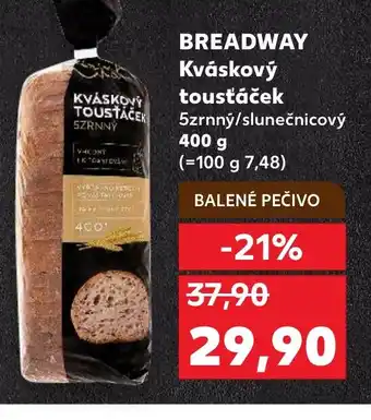 Kaufland Breadway Kváskový tousťáček nabídka