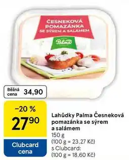Tesco Lahůdky Palma Česneková pomazánka se sýrem a salámem, 150 g nabídka