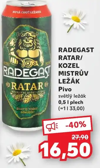 Kaufland RADEGAST RATAR/ KOZEL MISTRŮV Lezak Pivo nabídka