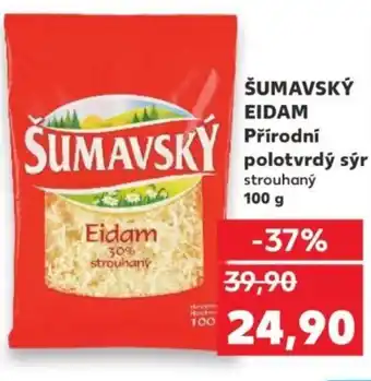Kaufland ŠUMAVSKÝ Eidam Přírodní polotvrdy syr nabídka