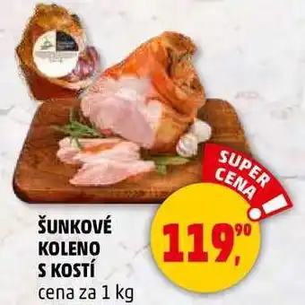 Penny Market ŠUNKOVÉ KOLENO S KOSTÍ, 1 kg nabídka