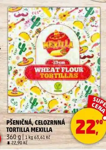 Penny Market PŠENIČNÁ, CELOZRNNÁ TORTILLA MEXILLA, 360 g nabídka
