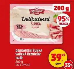 Penny Market DELIKATESNÍ ŠUNKA VAŘENÁ ŘEZNÍKŮV TALÍŘ, 200 g nabídka