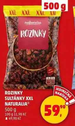 Penny Market ROZINKY SULTÁNKY XXL NATURALIA, 500 g nabídka