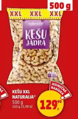 Penny Market KEŠU XXL NATURALIA, 500 g nabídka