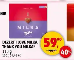 Penny Market DEZERT I LOVE MILKA, THANK YOU MILKA, 110 g nabídka