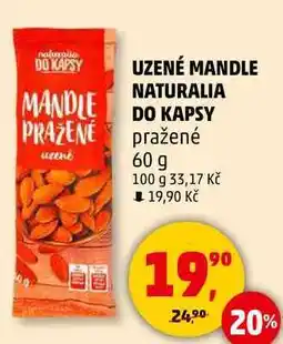 Penny Market UZENÉ MANDLE NATURALIA DO KAPSY pražené, 60 g nabídka