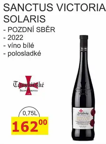 BENE Nápoje Templářské sklepy 0,75l SANCTUS VICTORIA SOLARIS - POZDNÍ SBĚR - 2022 nabídka