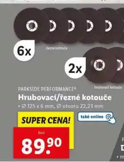 Lidl PARKSIDE PERFORMANCE Hrubovací/řezné kotouče nabídka