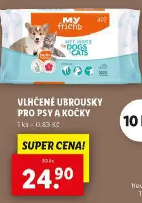 Lidl MY FRIEND Vlhčené ubrousky pro psy a kočky nabídka