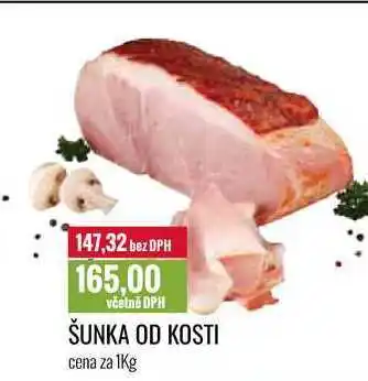 Ratio ŠUNKA OD KOSTI cena za 1Kg nabídka