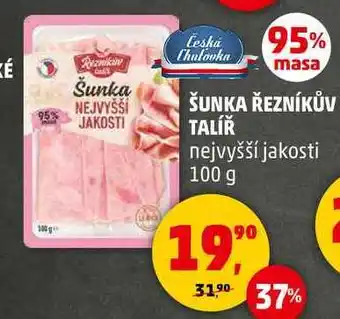 Penny Market ŠUNKA ŘEZNÍKŮV TALÍŘ nejvyšší jakosti, 100 g nabídka