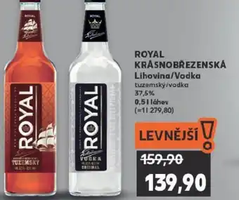 Kaufland ROYAL KRÁSNOBŘEZENSKÁ Lihovina/Vodka nabídka