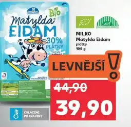 Kaufland MILKO Matylda Eidam plátky nabídka