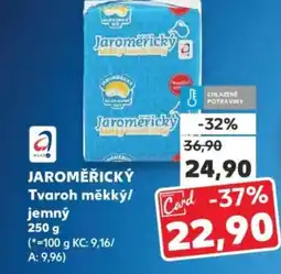Kaufland JAROMĚŘICKÝ Tvaroh měkký/ jemný nabídka
