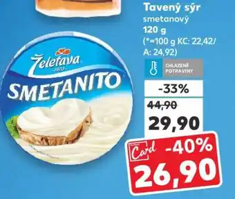 Kaufland TAVENÝ SÝR smetanový nabídka