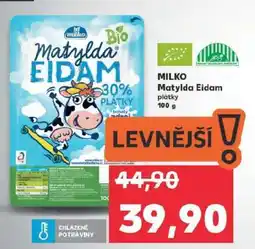 Kaufland MILKO Matylda Eidam plátky 100 g nabídka
