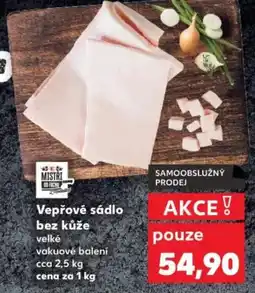 Kaufland Vepřové sádlo bez kůže velké nabídka