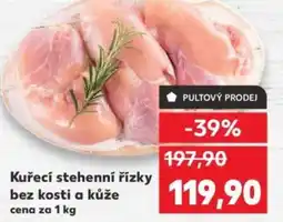 Kaufland Kuřecí stehenní řízky bez kosti a kůže nabídka