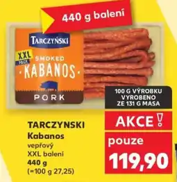 Kaufland TARCZYNSKI Kabanos vepřový XXL balení nabídka