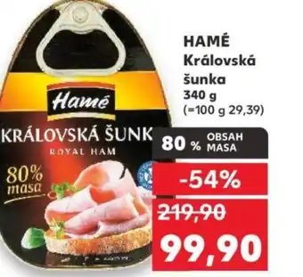 Kaufland HAMÉ Královská šunka nabídka