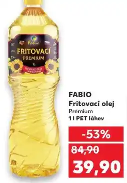 Kaufland FABIO Fritovací olej Premium nabídka