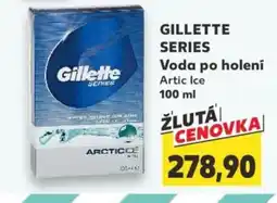 Kaufland GILLETTE Series Voda po holení nabídka