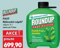 Kaufland ROUNDUP Fast Náhradní náplň³ nabídka