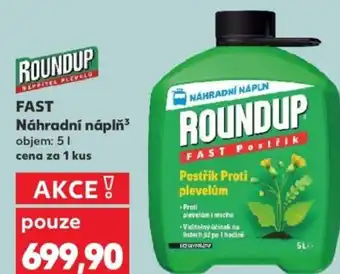 Kaufland ROUNDUP Fast Náhradní náplň³ nabídka