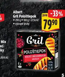 Albert Pološtiepok na gril nabídka